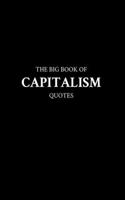 Big Book of Capitalism Quotes