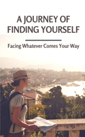 A Journey Of Finding Yourself