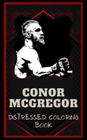 Conor McGregor Distressed Coloring Book: Artistic Adult Coloring Book