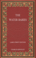 The Water-Babies - Large Print Edition