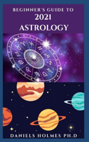 Beginner's Guide to 2021 Astrology