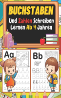 Buchstaben und Zahlen schreiben lernen ab 4 Jahren: Vorschulkinder -Aktivitätsbuch zum Lernen von Schreiben und Lesen - Lernen Sie, Linien, Formen, Buchstaben, Zahlen und Bildungsaktivitäten für Kinde