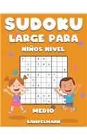 Sudoku Large Para Niños Nivel Medio: 200 Sudoku de Nivel Medio para Niños - Large