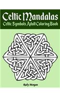 Celtic Mandalas - Celtic Symbols Adult Coloring Book