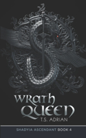 Wrath Queen: (4 Shadyia Ascendant)