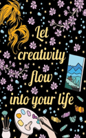 Let Creativity Flow Into Your Life