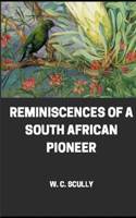 Reminiscences of a South African Pioneer illustrated