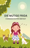 Die mutige Frida