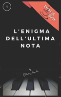 L'Enigma dell'Ultima Nota