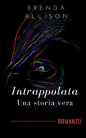 Intrappolata