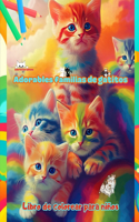 Adorables familias de gatitos - Libro de colorear para niños - Escenas creativas de familias felinas entrañables: Encantadores dibujos que impulsan la creatividad y diversión de los niños