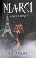 Marci: A Wolf Abroad
