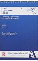 AAA the Common Core: Clarifying Expectations for Teachers and Students. Math, Grade 3