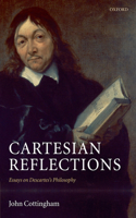 Cartesian Reflections: Essays on Descartes's Philosophy
