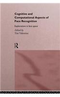 Cognitive and Computational Aspects of Face Recognition: Explorations in Face Space(International Library of Psychology)
