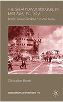 Great Power Struggle in East Asia, 1944-50