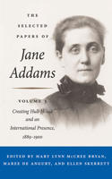 Selected Papers of Jane Addams, Volume 3