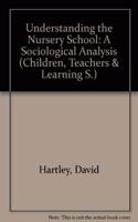 Understanding the Nursery School (Children, Teachers & Learning S.) Hardcover â€“ 1 January 1993