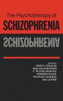 The Psychotherapy of Schizophrenia