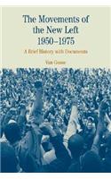 The Movements of the New Left, 1950-1975: A Brief History with Documents(1 American New Left)