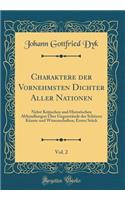 Charaktere Der Vornehmsten Dichter Aller Nationen, Vol. 2