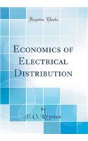 Economics of Electrical Distribution (Classic Reprint)