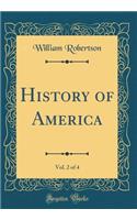 History of America, Vol. 2 of 4 (Classic Reprint)