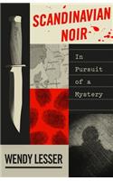 Scandinavian Noir: In Pursuit of a Mystery