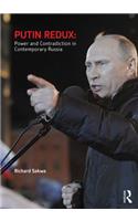 Putin Redux: Power and Contradiction in Contemporary Russia