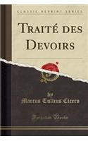 Traité Des Devoirs (Classic Reprint)