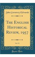 The English Historical Review, 1957, Vol. 72 (Classic Reprint)