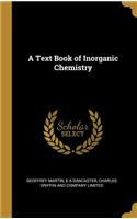 A Text Book of Inorganic Chemistry