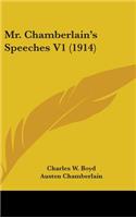 Mr. Chamberlain's Speeches V1 (1914)
