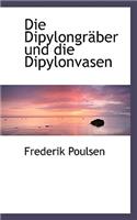 Die Dipylongracber Und Die Dipylonvasen