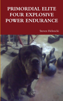Primordial Elite Four Explosive Power Endurance