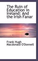 The Ruin of Education in Ireland