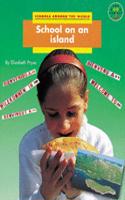 Longman Book Project: Non-Fiction: Geography Books: Schools around the World: School on an Island