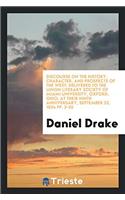 Discourse on the History, Character, and Prospects of the West: Delivered to the Union Literary Society of Miami University, Oxford, Ohio, at Their Ninth Anniversary, September 23, 1834 Pp. 3-55