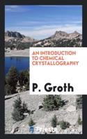 AN INTRODUCTION TO CHEMICAL CRYSTALLOGRA