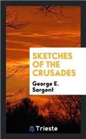 Sketches of the Crusades