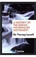 A History of the Indian Nationalist Movement