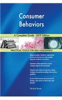 Consumer Behaviors A Complete Guide - 2019 Edition