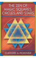 The Zen of Magic Squares, Circles, and Stars