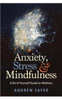Anxiety, Stress & Mindfulness