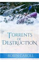 Torrents of Destruction