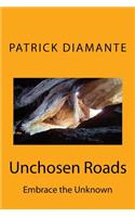Unchosen Roads