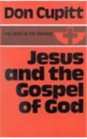 Jesus and the Gospel of God