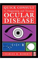 Quick Consult to Diagnosing and Treating Ocular Disease