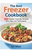 The Best Freezer Cookbook: 100 Freezer-Friendly Recipes, Plus Tips and Techniques