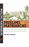 Muslims and Matriarchs